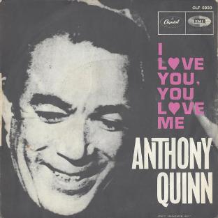 Anthony Quinn with The Harold Spina Singers
I Love You, You Love Me (Harold Spina)
Sometimes (Harold Spina) - Label : Capitol Records
Chappell - EMI (1967)