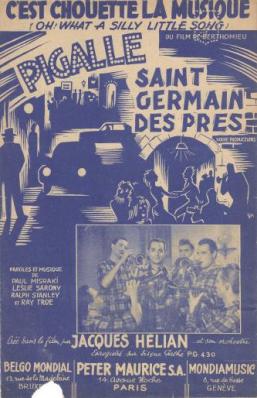 C'est chouette la musique
(Oh! What A Silly Little Song)
du film Pigalle Saint-Germain des Prs
Paroles et Musique de Paul Misraki, Leslie Sarony
Ralph Stanley et Ray Tree (Cre par Jacques Hlian)