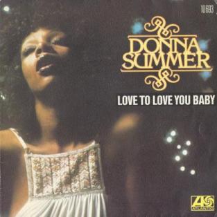 Donna Summer
Love To Love You Baby
(Part. 1 - Part. 2
Pete Bellotte
Giorgio Moroder
Donna Summer)
Pete Bellotte for Say Yes
Productions Atlantic (1975)
