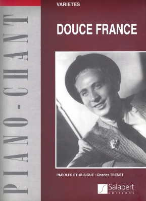 Douce France
Paroles et Musique de Charles Trenet