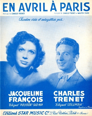 En Avril à Paris
(Musique de Charles Trenet et Walter Eiger
Paroles de Charles Trenet)