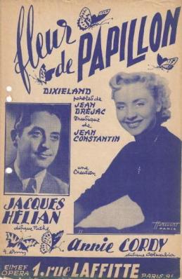 Fleur de Papillon (Dixieland)
Musique de Jean Constantin
Paroles de Jean Drjac
(Une cration de Jacques Hlian
et Annie Cordy)