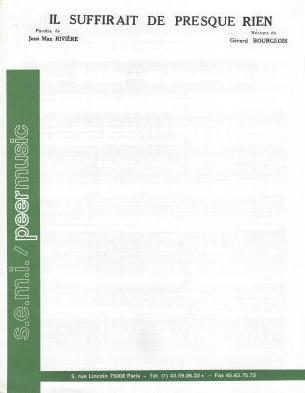 Il suffirait de presque rien
Musique de Grard Bourgeois
Paroles de Jean-Max Rivire