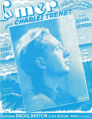 La Mer
Paroles de Charles Trenet
Musique de Charles Trenet
et Albert Lasry