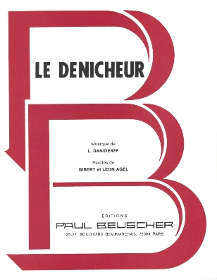 Le Dnicheur
Musique de Lo Daniderff
Paroles de mile Gibert et Lon Agel