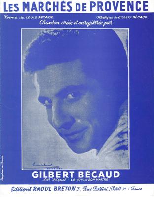 Les Marchs de Provence
Musique de Gilbert Bcaud
Paroles de Louis Amade