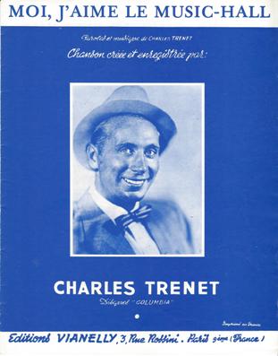 Moi, J'aime le Music-Hall
Paroles et Musique de Charles Trenet