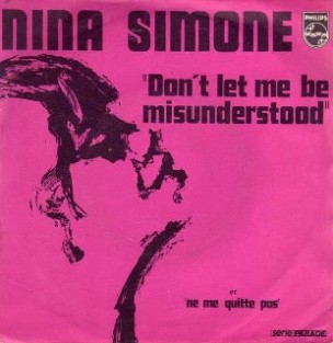 Nina Simone
My Way (Ne me quitte pas)
(Arranged by Hal Mooney) (Jacques Brel)
Don't let me be misunderstood
(Arranged by Horace Ott)
(Bennie Benjamin / Sol Marcus / Gloria Caldwell)
Philips - Editions Pigalle (1971)