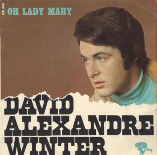David Alexandre Winter
Oh Lady Mary (Arranged by Lo Missir)
(Patricia Carli - Metin Bkey)
La Prire (Claude Righi - Jean-Pierre Morlane)
Ne ferme pas tes yeux , ne ferme pas ton cur (Godefroy Liberi)
Qu'est-ce que j'ai dans ! (Pierre Saka - Kenneth Gamble et Leon Huff)
Riviera
Biem (1968)