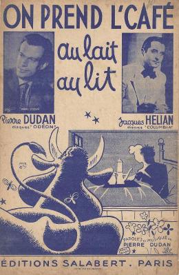 On prend l'caf au lait au lit
Paroles et Musique de Pierre Dudan
(Chanson interprte par Jacques Hlian)