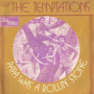 The Temptations - Papa Was A Rollin'n Stone
(Paroles et Musique
de Norman Whitfield et Barrett Strong)
Disque Path-Marconi - Tamla Motown