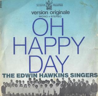 The Edwin Hawkins Singers
Oh Happy Day
Jesus Lover Of My Soul
Buddah Records
Distribution : Barclay
(1967 - 1969)